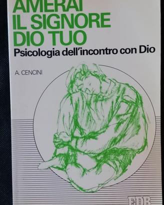 Amerai il Signore tuo Dio. Psicologia
