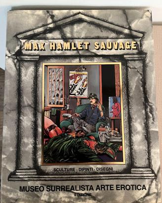 MAX HAMLET SAUVAGE Libro + Litografia autografata