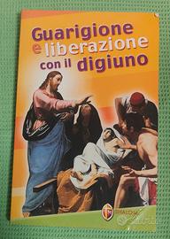 Guarigione e liberazione con il digiuno
