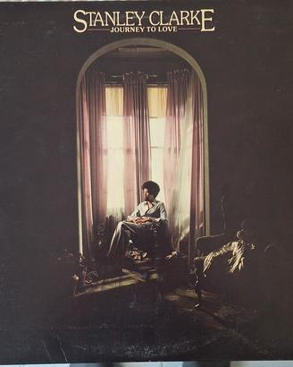 Stanley Clarke  ...Journey To Love.. LP