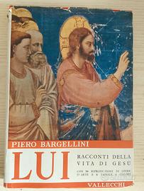 Libro "Lui" di Piero Bargellini