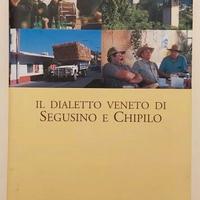 Il dialetto Veneto di Segusino e Chipilo Ed.2007