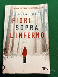 Fiori sopra l'inferno ... di Ilaria Tuti