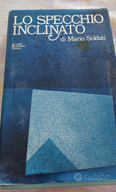 Lo Specchio inclinato, Mario Soldati, Mondadori