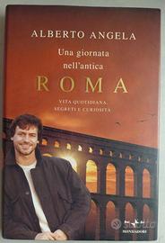 Alberto Angela UNA GIORNATA NELL'ANTICA ROMA