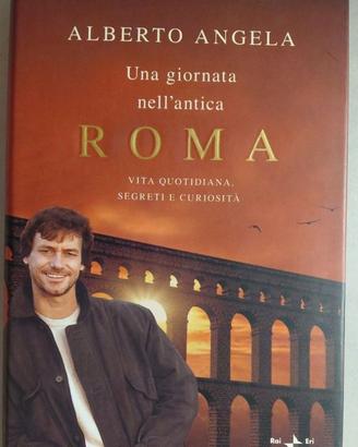 Alberto Angela UNA GIORNATA NELL'ANTICA ROMA