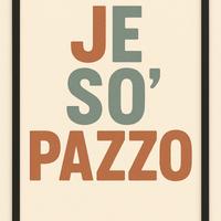 Quadro Je So’ Pazzo