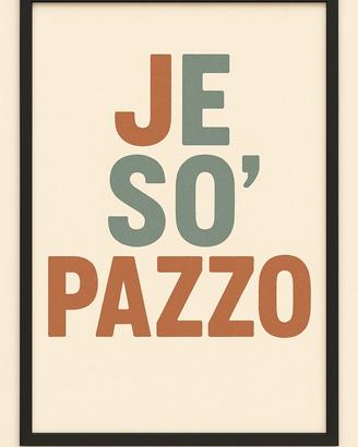 Quadro Je So’ Pazzo