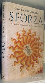 Gli Sforza - Il racconto della dinastia