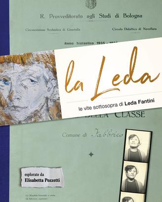 la Leda: le vite sottosopra di Leda Fantini
