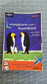 Lonely Planet Viaggiare con i bambini 2a edizione