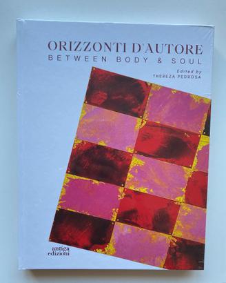 Catalogo "Orizzonti d'autore" - between body &soul