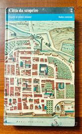 Città da scoprire. Guida ai centri minori.