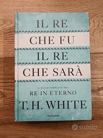T. H. White - Il re che fu, il re che sarà - Oscar