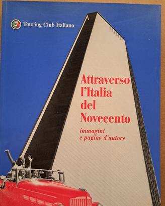 Attraverso l'Italia del Novecento TCI