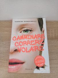 Camminare correre volare 