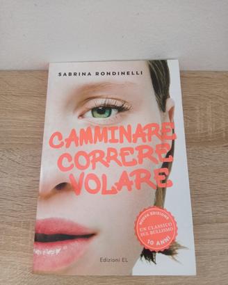 Camminare correre volare 