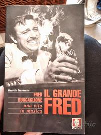 Il Grande Fred - Fred Buscaglione/Una Vita In Musi