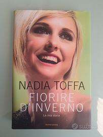 Libro Nadia Toffa - Fiorire D'Inverno - Mondadori 