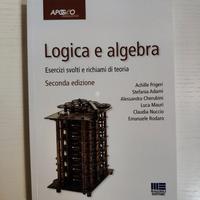 Logica e Algebra - Eserciziario - Achille Frigeri