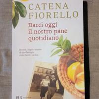 Catena Fiorello / Dacci oggi il nostro pane quotid