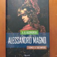 Alessandro Magno. L'uomo e il suo impero. I ed.