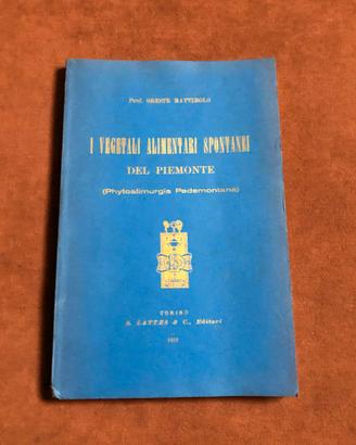 Vegetali alimentari del Piemonte - 1919 - ristampa