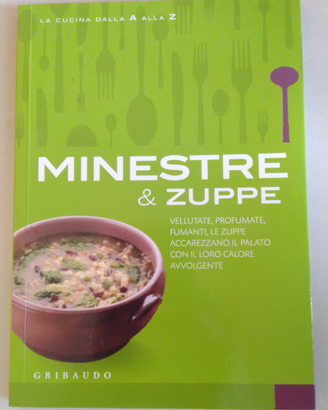 Libro Minestre e zuppe edizioni Gribaudo