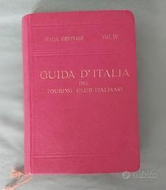 guida d'Italia volume 4 Italia centrale 1925 edizi