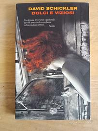 David Schickler - Dolci e viziosi