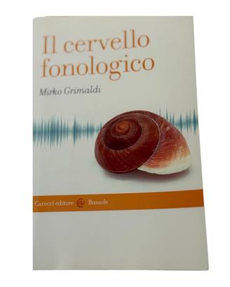 Il cervello fonologico Mirko Grimaldi 📚