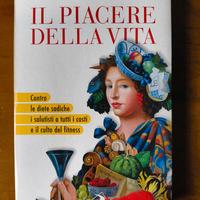 Manfred Lütz - Il Piacere della Vita. San Paolo