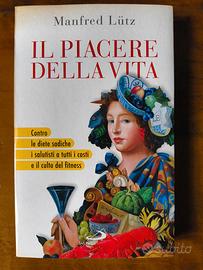 Manfred Lütz - Il Piacere della Vita. San Paolo