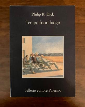 PHILIP K. DICK Tempo fuori luogo