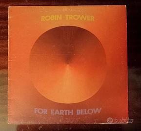 Robin Trower For Earth Below LP vinile