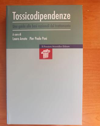 Tossicodipendenze. Una guida alle basi razionali