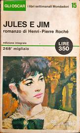 Henri-Pierre Roché - Jules e Jim (Mondadori 1965)