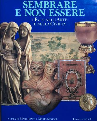 SEMBRARE E NON ESSERE. I falsi nell' arte e nella