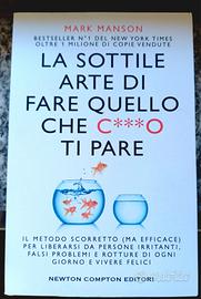 Libro "La sottile arte di fare quel c***o che ti p
