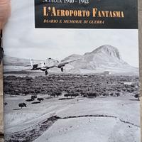 Sciacca 1940 - 1943: L'aeroporto fantasma