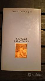 La Festa Parmigiana - Alberto Bevilacqua