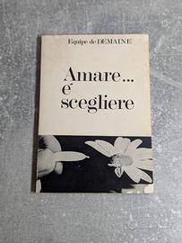 Libro vintage "Amare... è scegliere" (1967) 📖✨