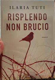 Risplendo non brucio di Ilaria Tuti libro