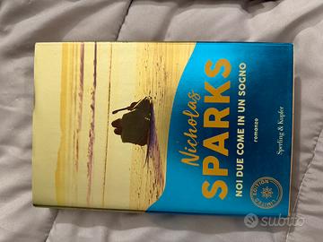 Nicholas Sparks - Noi due come in un sogno