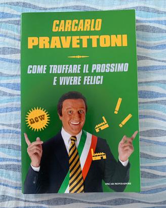 Come truffare il prossimo e vivere felici