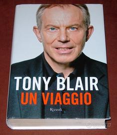 Un Viaggio - Tony Blair - Rizzoli - 2010