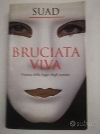 Bruciata viva. Vittima della legge degli uomini Co