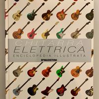 Chitarra elettrica. Enciclopedia illustrata. Ediz.