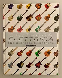 Chitarra elettrica. Enciclopedia illustrata. Ediz.