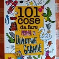101 Cose Da Fare Prima Di Diventare Grande